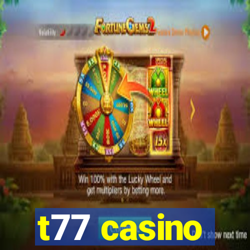 t77 casino