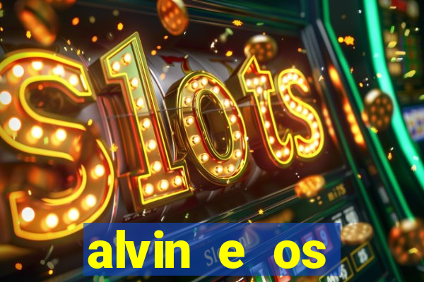 alvin e os esquilos redecanais