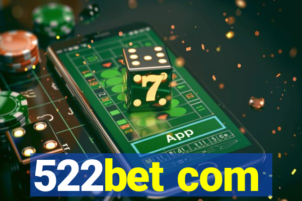 522bet com