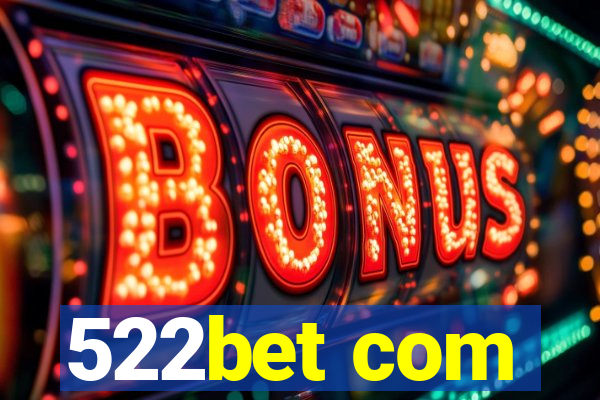 522bet com