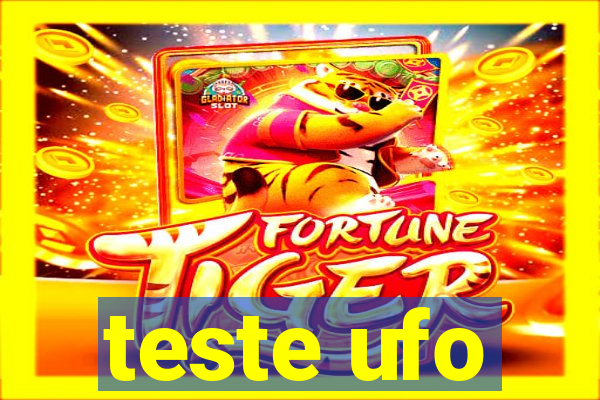 teste ufo