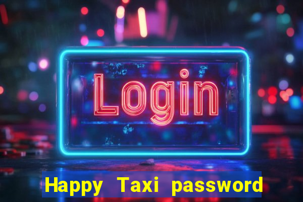 Happy Taxi password road 96 road 96 senha do cofre