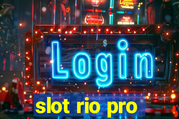 slot rio pro