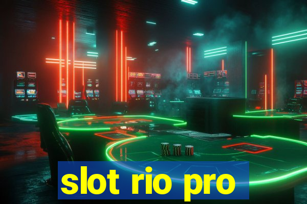 slot rio pro