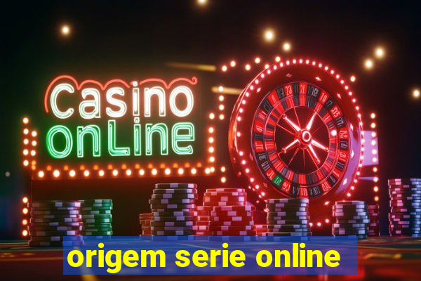 origem serie online