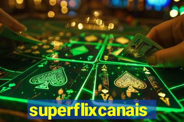 superflixcanais