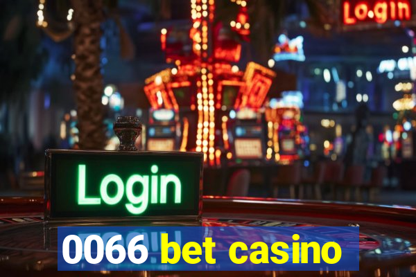 0066 bet casino