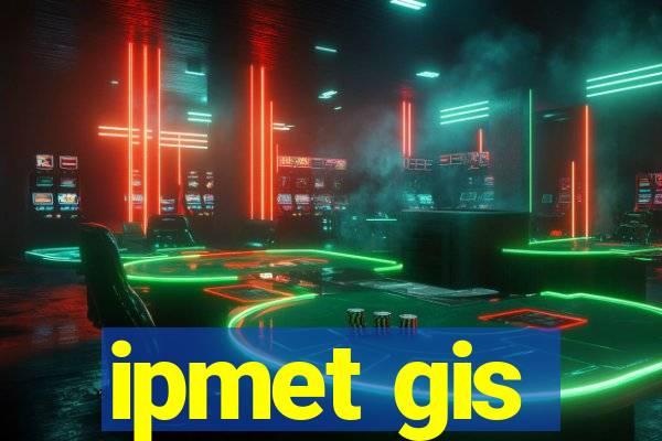 ipmet gis