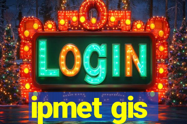 ipmet gis