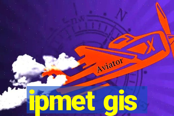 ipmet gis