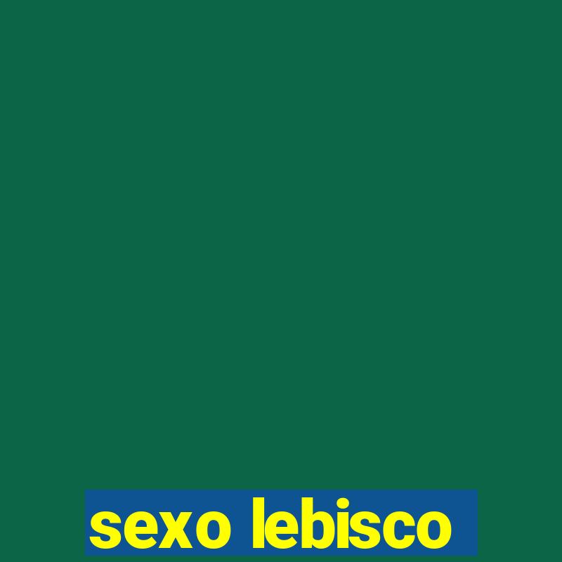 sexo lebisco