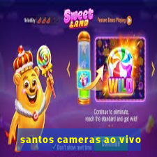 santos cameras ao vivo