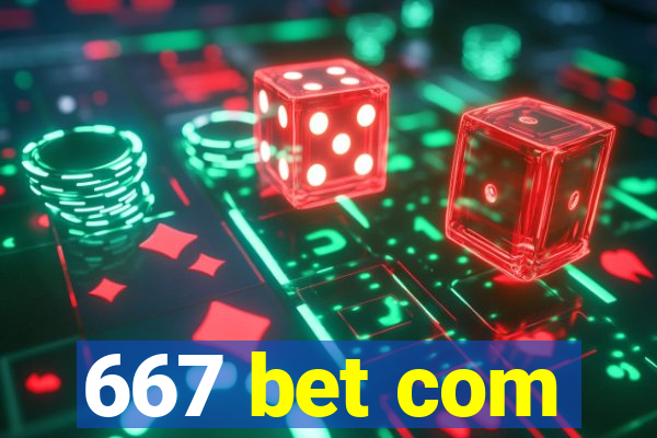 667 bet com