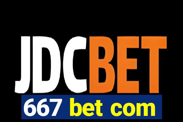 667 bet com