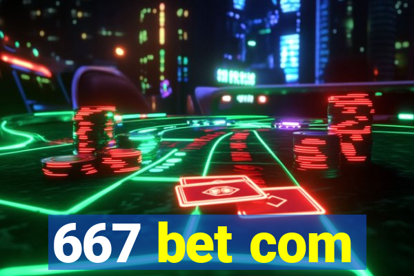 667 bet com