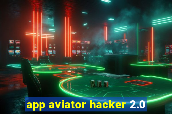 app aviator hacker 2.0