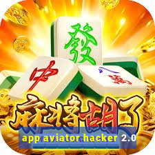 app aviator hacker 2.0