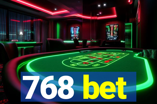 768 bet