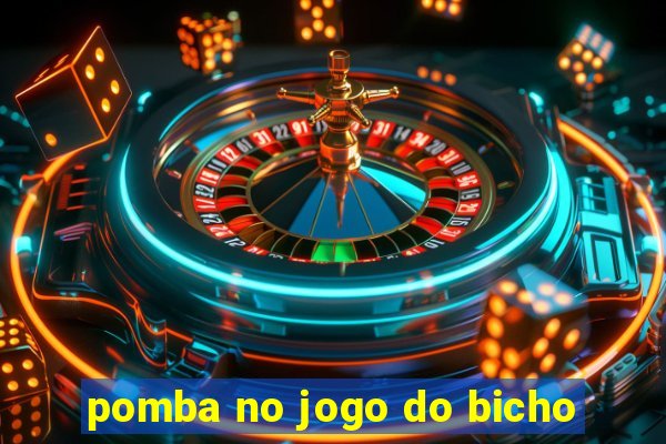 pomba no jogo do bicho