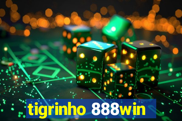 tigrinho 888win