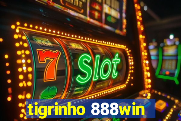 tigrinho 888win