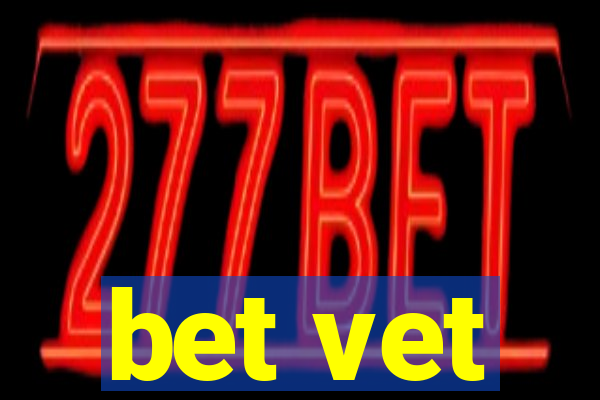 bet vet