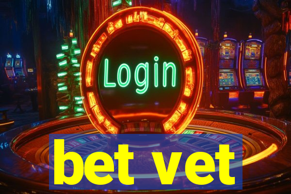 bet vet