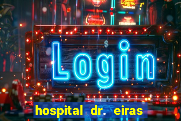 hospital dr. eiras em botafogo