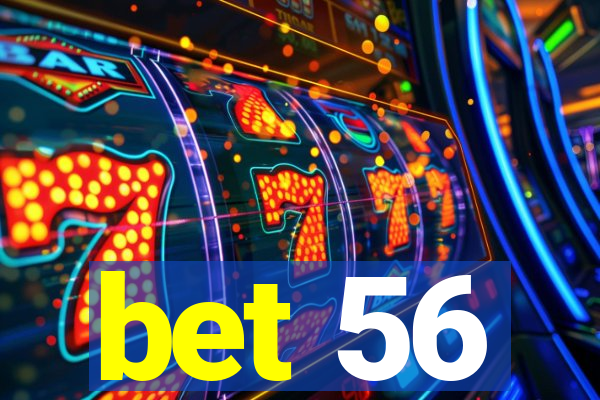 bet 56