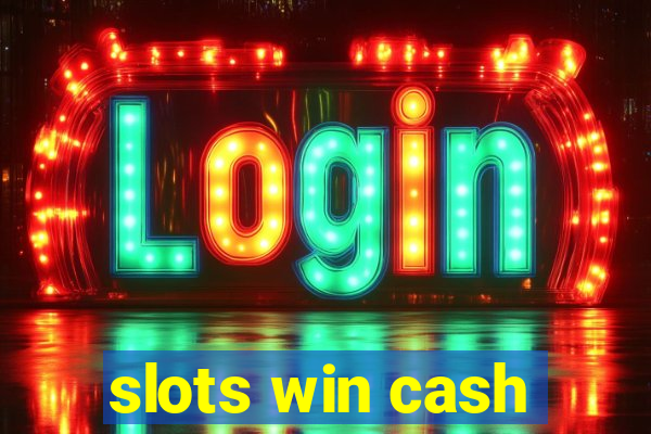 slots win cash