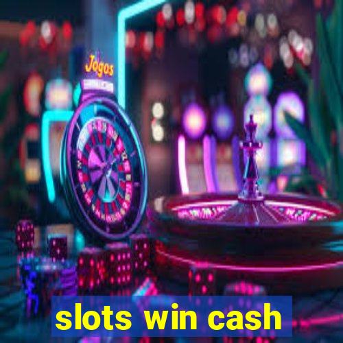 slots win cash