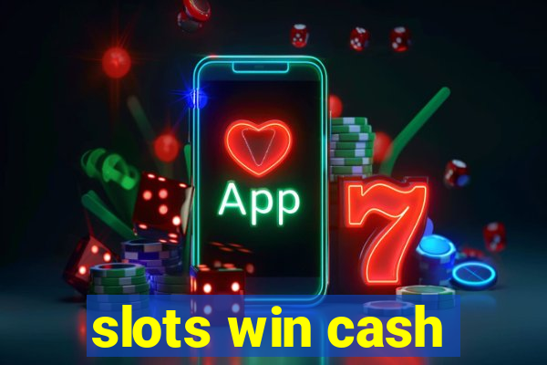 slots win cash