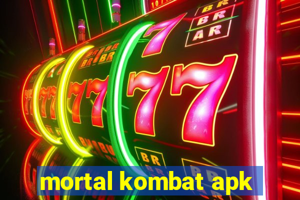 mortal kombat apk