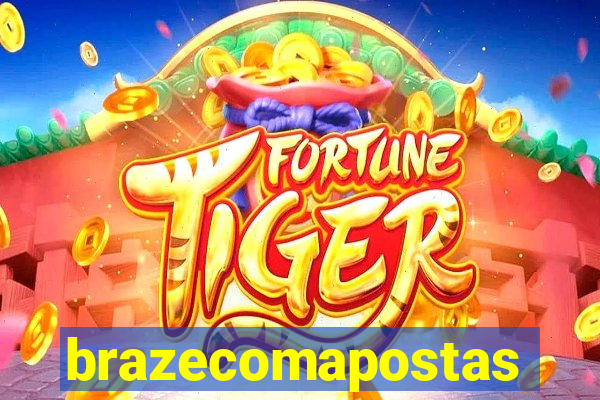 brazecomapostas