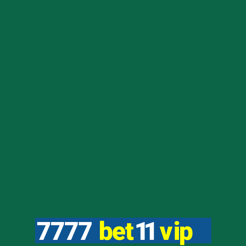 7777 bet11 vip