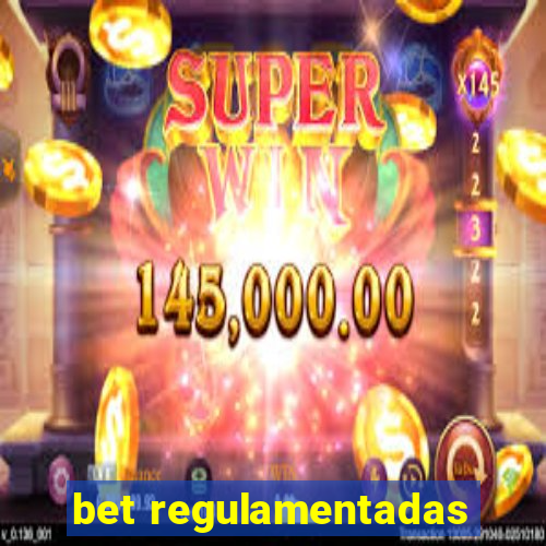 bet regulamentadas