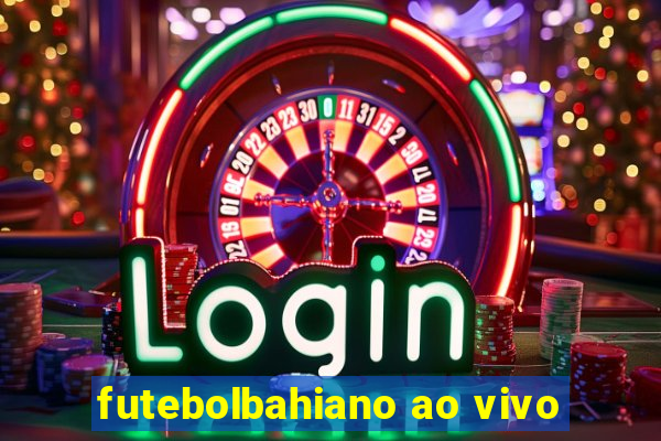 futebolbahiano ao vivo