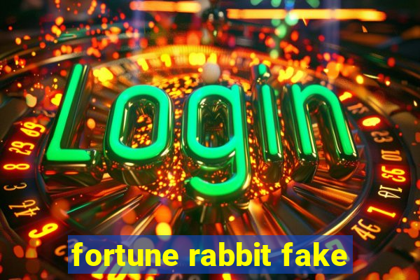 fortune rabbit fake