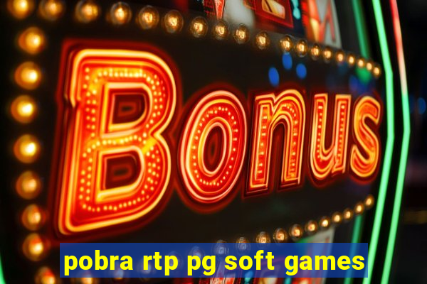 pobra rtp pg soft games