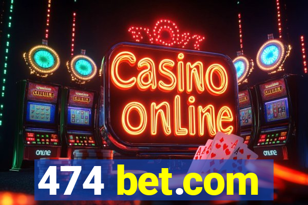 474 bet.com