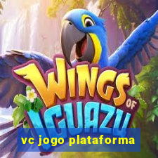 vc jogo plataforma