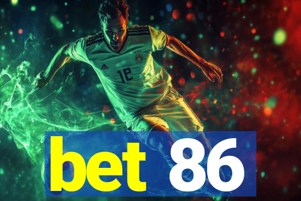 bet 86