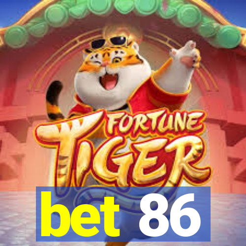 bet 86