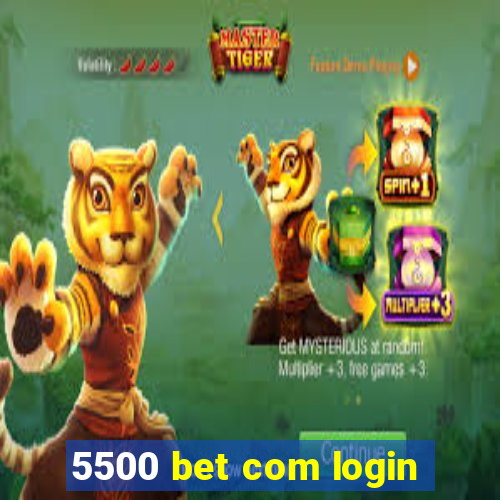 5500 bet com login