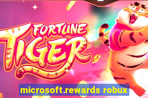 microsoft.rewards robux