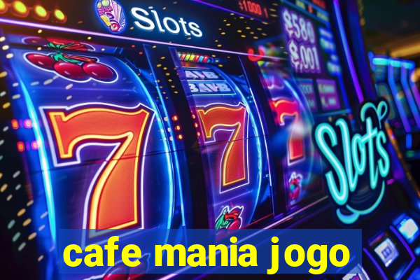 cafe mania jogo