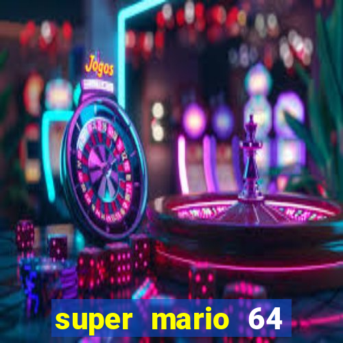 super mario 64 beta jogar