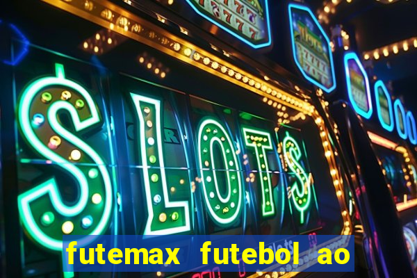 futemax futebol ao vivo brasil