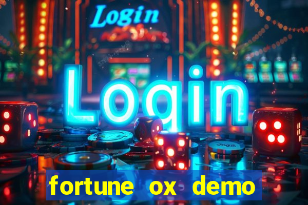 fortune ox demo grátis tigre