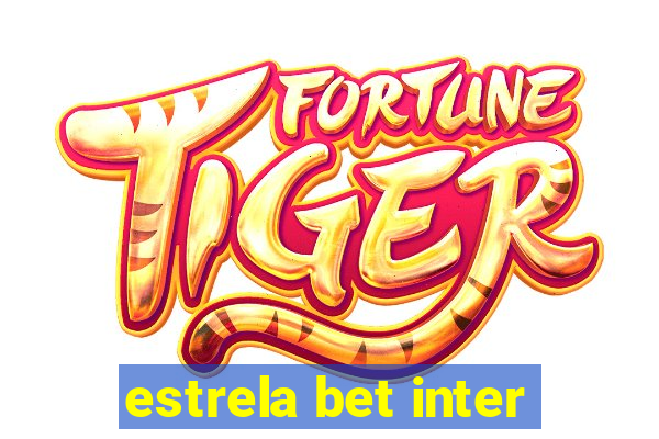 estrela bet inter